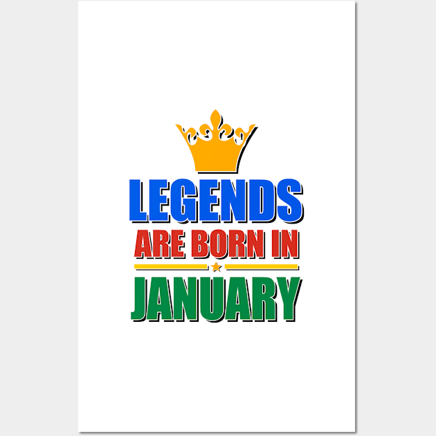 Legends Are born In January Wall Art by TheArtism